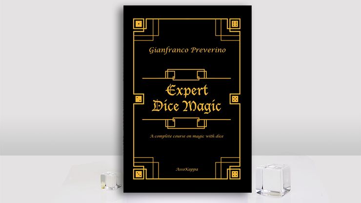 Expert Dice Magic: A Complete Course On Magic With Dice by Gianfranco Preverino