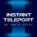 Instant Teleport by Craig Petty